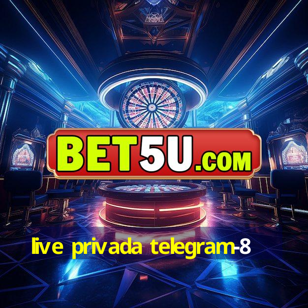 live privada telegram